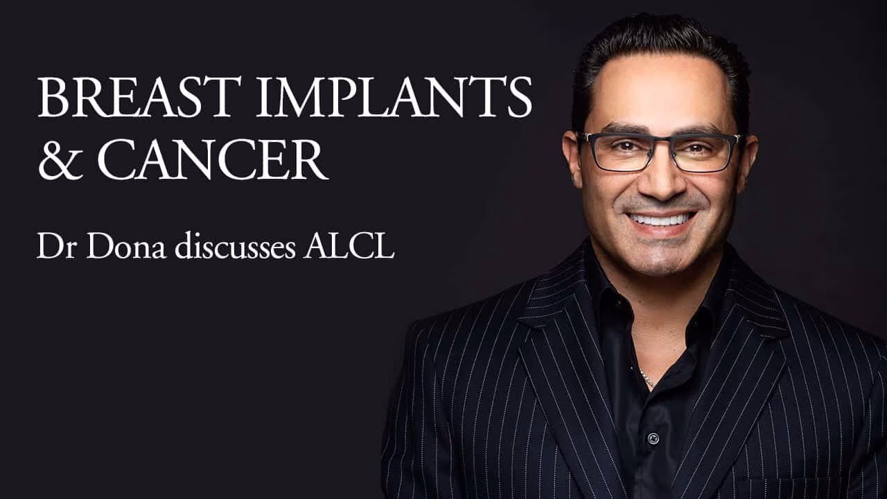 Can Breast Implants cause Cancer? Dr Dona discusses ALCL