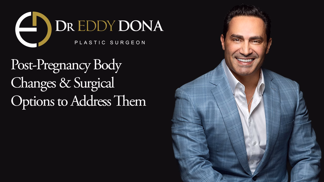 Post-Pregnancy Body Changes & Surgical Options to Address Them
